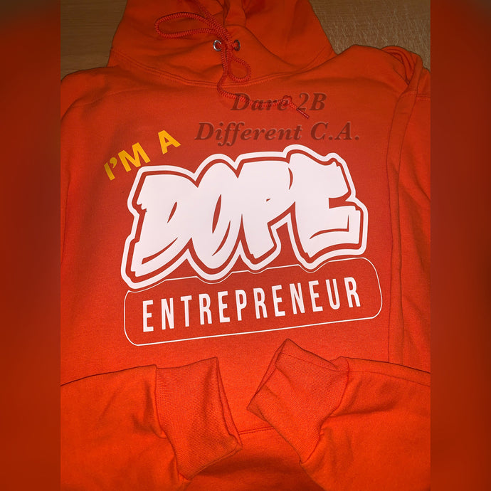 “I’m A Dope Entrepreneur”  Hoodie