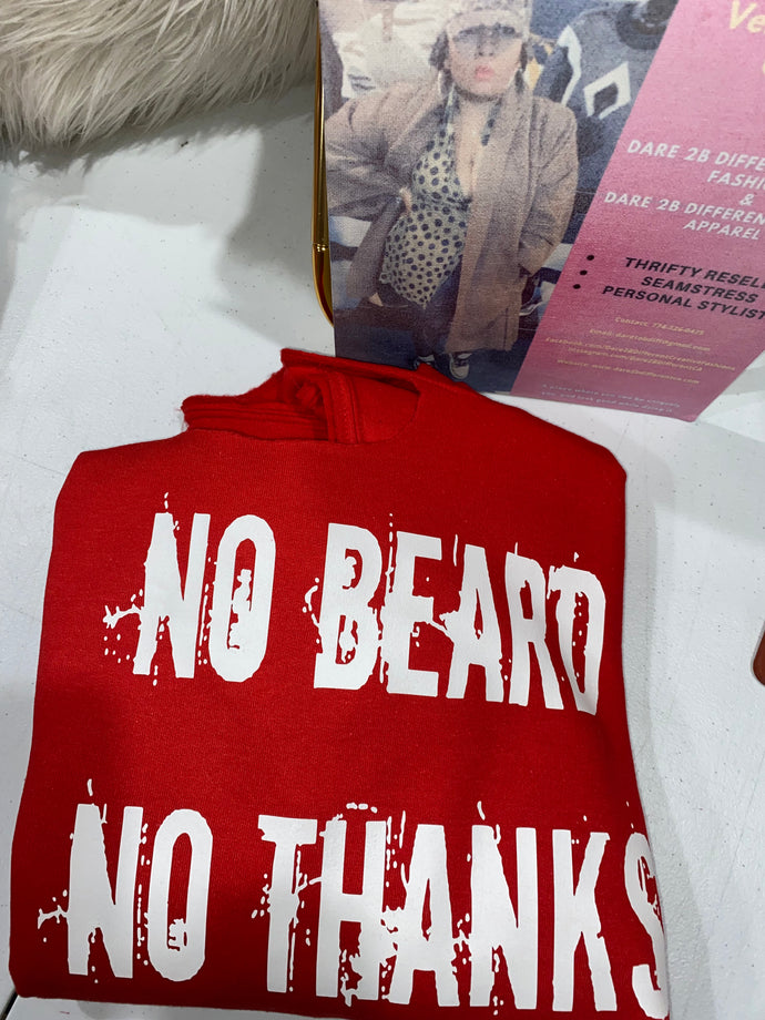 No Beard No Thanks CutUp Hoodie